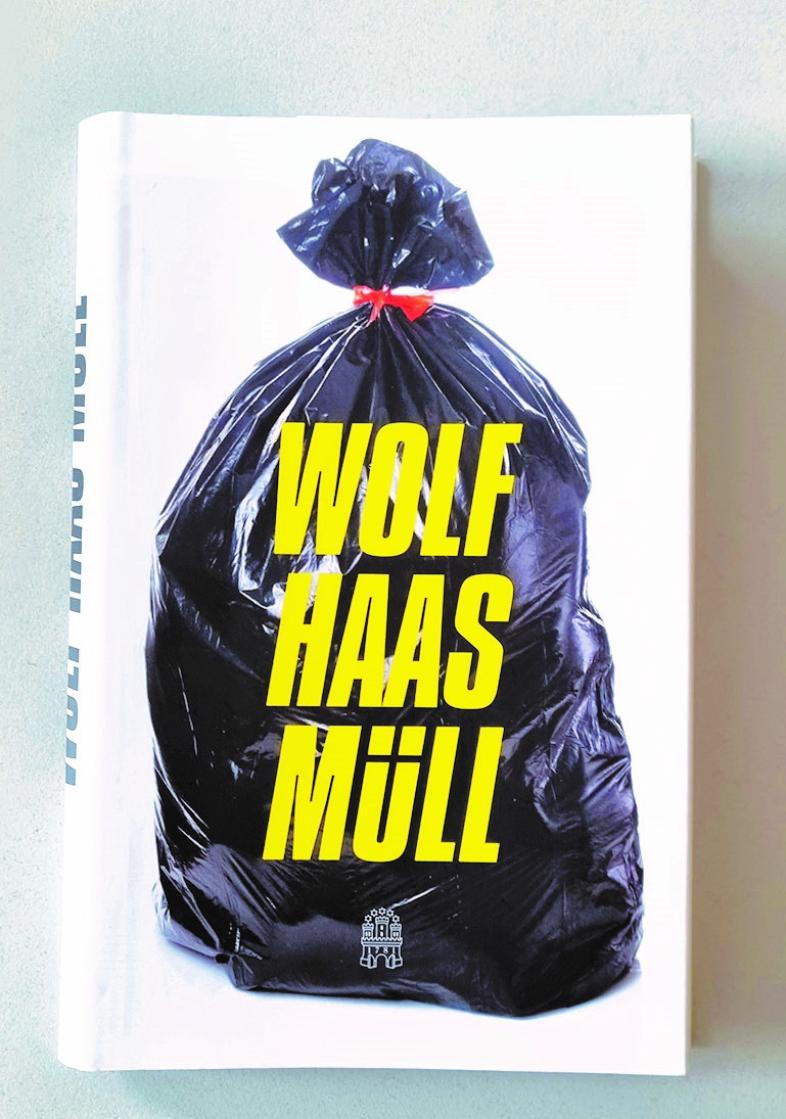 Buchcover von Wolf Haas: Müll. Ein schwarzer, voller, zugeknoteter Müllsack bildet den Hintergrund für den Buchtitel.